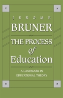 The Process of Education, Revised Edition 0674710010 Book Cover