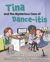 Tina and the Mysterious Case of Dance-Itis 1958150797 Book Cover