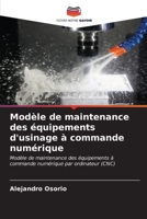 Modèle de maintenance des équipements d'usinage à commande numérique (French Edition) 6207050630 Book Cover