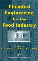 Chemical Engineering for the Food Industry (Food Engineering Series) 0412495007 Book Cover