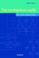 The Lie Algebras su(N): An Introduction 376432418X Book Cover