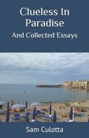 Clueless In Paradise: And Collected Essays 179537943X Book Cover