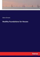 Healthy Foundations for Houses 3337059449 Book Cover