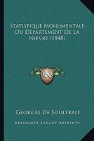 Statistique Monumentale Du Departement De La Nievre (1848) 1167452852 Book Cover