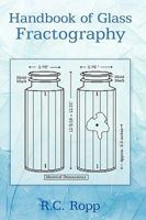 Handbook of Glass Fractography 1434398838 Book Cover