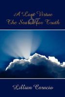 A Lost Virtue and the Search for Truth 1434352951 Book Cover