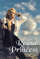 To Rescue a Princess 1664154272 Book Cover