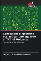 Concezioni di gestione scolastica: uno sguardo al TCC di Unicamp: Uno sguardo al TCC di Unicamp 6206137228 Book Cover