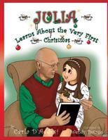 Julia Learns about the Very First Christmas 153906008X Book Cover