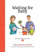 Waiting for Baby. Coloring book (My Family's Colorful Stories) 1974333329 Book Cover