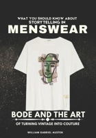 What You Should Know About Storytelling in Menswear: Bode and the Art of Turning Vintage into Couture B0FQ2GBHPD Book Cover