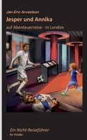 Jesper und Annika: auf Abenteuerreise - in London 9180279414 Book Cover