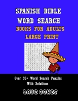 Spanish Bible Word Search Books for Adults Large Print: spanish word find books for adults large print B08B39QLK6 Book Cover