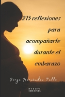 273 reflexiones para acompañarte durante el embarazo (Spanish Edition) B0F4PKPSQ2 Book Cover