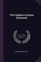 The Children's Portion [sermons] 1145436153 Book Cover