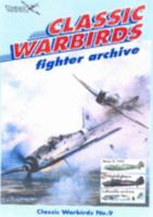Fighter Archive (Classic Warbirds) 0958229643 Book Cover