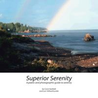 Superior Serenity: A Poetic and Photographic Guide to Serenity 148171144X Book Cover