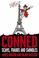 Conned: Scams, Frauds and Swindles 0749929375 Book Cover