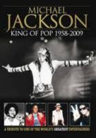 Michael Jackson: King Of Pop 1958   2009 0956237371 Book Cover