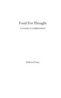 Food For Thought: A journey to enlightenment. B0DZFD1B2C Book Cover