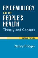 Epidemiology and the People's Health: Theory and Context, Second Edition 0197695558 Book Cover