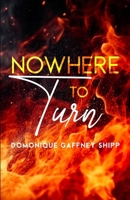 Nowhere To Turn B0DRY5B5KH Book Cover