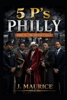 Five P's in Philly: Part 4-The Lies Get Ugly B0GYP5HGDG Book Cover