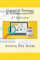 Control de Versiones de Software con GIT: 2º Edición 1544105533 Book Cover