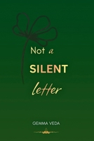 Not A Silent Letter: Diary of a true narrative (Soul's CODE : Journey to Soul Searching) B0GYFC1RKV Book Cover