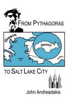 From Pythagoras To Salt Lake City 1463427743 Book Cover