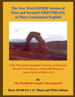 The New MAGNIFIED Version of First and Second CORINTHIANS in Plain Confounded English!: (The Mis-understandable Version of First and Second ... some Faith to Believe it!) B&W Edition! B08VCJ521K Book Cover