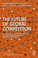 The Future of Global Competition: Ontological Security and Narratives in Chinese, Iranian, Russian, and Venezuelan Media 1032054182 Book Cover