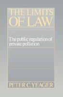 The Limits of Law: The Public Regulation of Private Pollution 0521448816 Book Cover