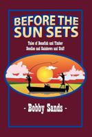 Before the Sun Sets: Tales of Bonefish and Timber Doodles and Rainbows and Stuff 1463793472 Book Cover