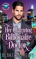 Her Charming Billionaire Doctor (Billionaire Hearts Club, #2) 1077449755 Book Cover