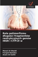 Rola polimorfizmu dlugosci fragmentów restrykcyjnych genów INSR i CYP19 w (Polish Edition) 6630138651 Book Cover