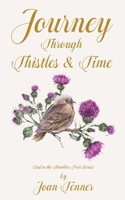 Journey Through Thistles & Time 173324445X Book Cover
