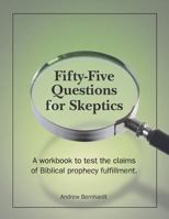 Fifty-Five Questions for Skeptics 1731502885 Book Cover
