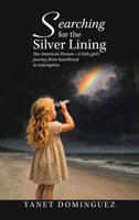 Searching for the Silver Lining: The American Dream—A little girl’s journey from heartbreak to redemption B0FRFSJQLV Book Cover