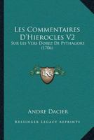 Les Commentaires D'Hierocles V2: Sur Les Vers Dorez De Pythagore 1166327361 Book Cover