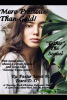 More Precious Than Gold!: Esther The Sequel 107730479X Book Cover