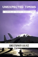 Unexpected Timing: A Marcello Scott Short Story B086PVRSFR Book Cover