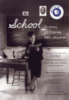 School: The Story of American Public Education 0807042218 Book Cover