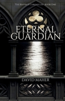 Eternal Guardian: Book One of The Beatrice Chronicles 1739959884 Book Cover