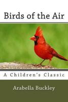 Birds of the Air 1482036428 Book Cover