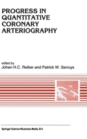 Progress in Quantitative Coronary Arteriography (Developments in Cardiovascular Medicine) 9401045119 Book Cover