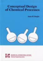 Conceptual Design of Chemical Processes 0070177627 Book Cover