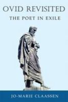Ovid Revisited: The Poet in Exile 0715637835 Book Cover