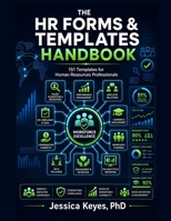 HR Forms & Templates Handbook: 151 Templates for Human Resources Professionals (Executive Project Governance Series) B0H21RV4G1 Book Cover