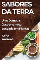 Sabores da Terra: Uma Jornada Gastronômica Baseada em Plantas (Portuguese Edition) 1835790933 Book Cover